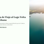 1 Guia de Viaje al Lago Volta en Ghana